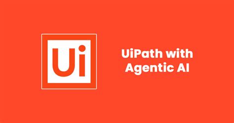 Toradh íomhá ar UI Path Agentic Logo