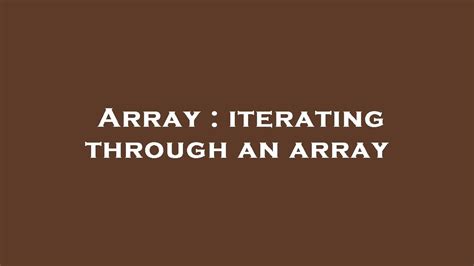 Image result for Iterating through an Array