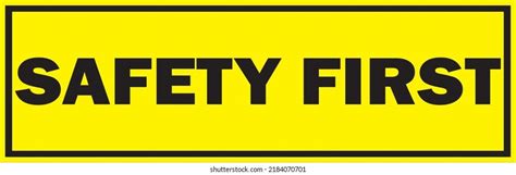 Image result for Safety First Warning Sign