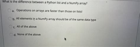 Image result for Explain the Difference Between a Python List and a Numpy Array