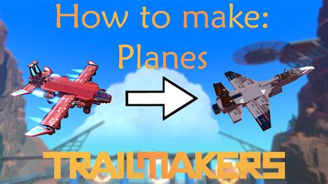 How to make planes in Trailmakers - Trailmakers Tutorial - YouTube
