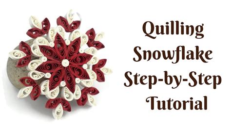 Quilling Snowflake tutorial - Step by step instructions - material list ...