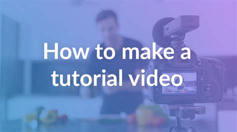 How to Make Video Tutorials に対する画像結果
