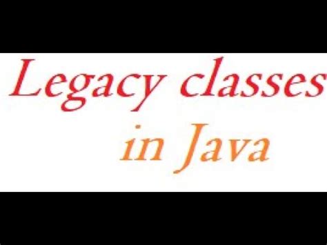 Image result for What Is Legacy Classes in Java