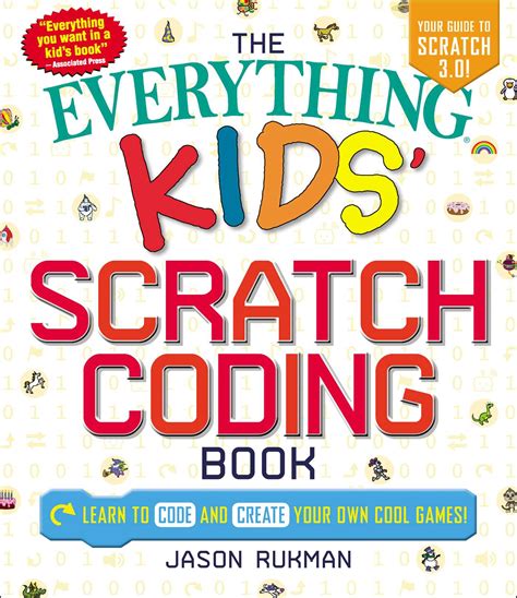 The Everything Kids' Scratch Coding Book | Book by Jason Rukman ...