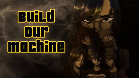 Image result for Build Your Machine Song