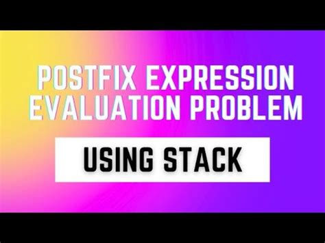 Afbeeldingsresultaten voor Evaluation of Postfix Using Stack