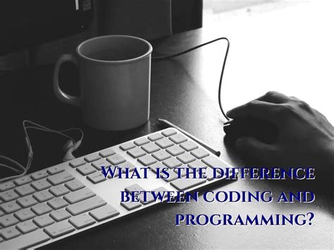 Image result for Discuss the Difference Between Programing and Coding