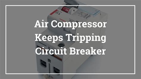Image result for Fix Air Compressor Tripping Breaker