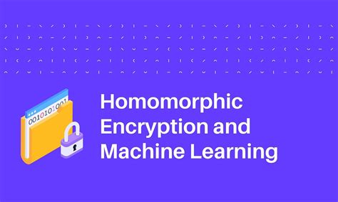 Image result for Homomorphic Encryption Machine Learning