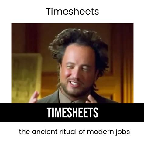 Image result for Project Manager Meme Timesheet