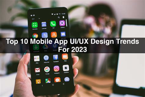Top 10 Mobile App UI/UX Design Trends For 2023