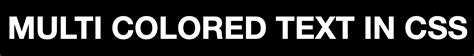 How to Add Multi Color for Text in CSS に対する画像結果