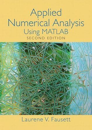 Image result for Applied Numerical Analysis Using Matlab 2E