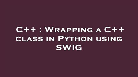Image result for Wrapping C++ Library onto Python