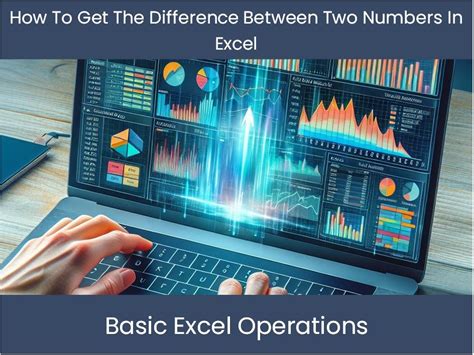 Image result for Excel Difference Between Two Numbers