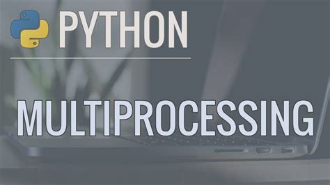 Afbeeldingsresultaten voor Python Multiprocessing Library