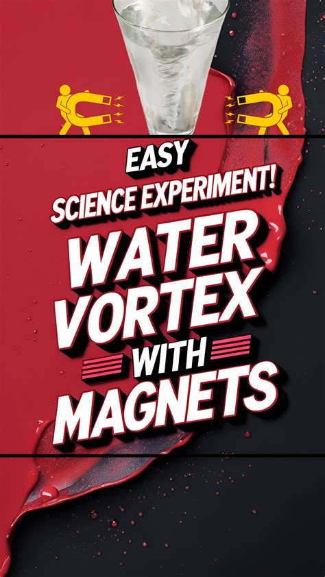 Easy Science Experiment! – DIY Water Vortex with Magnets in 2025 | Easy ...