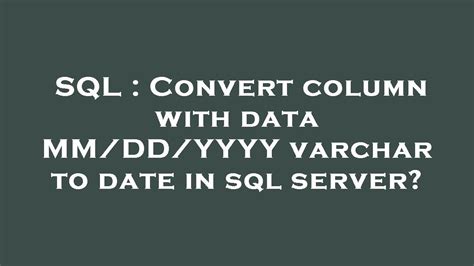 Image result for SQL Convert Column Value to Date