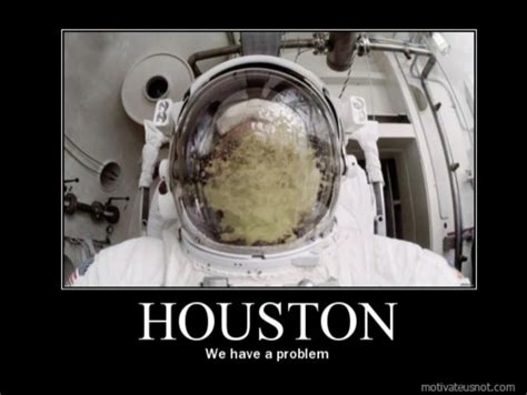 Image result for We Have a Problem Meme