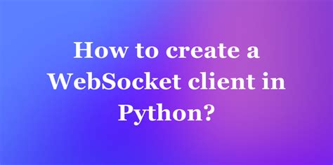 Image result for Python WebSocket API