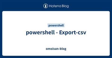 Image result for Customize PowerShell CSV Export