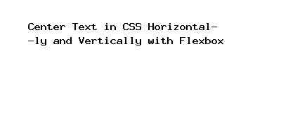 Image result for How to Center Text Horizontally CSS