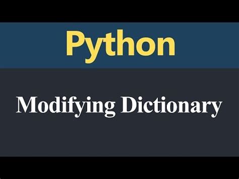 Image result for Modifying Dictionary in Python