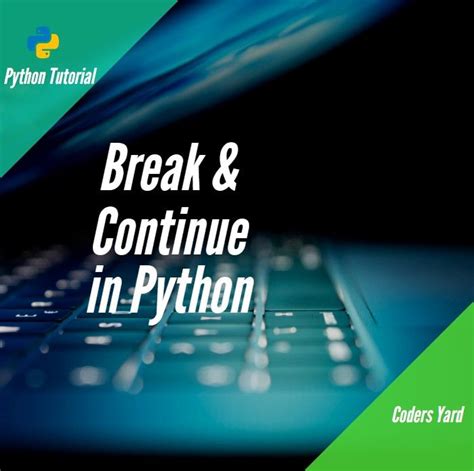 Image result for How to Use Continue and Break in Python