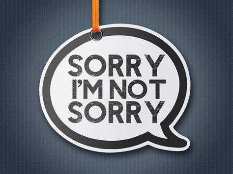 Image result for Not Really Sorry