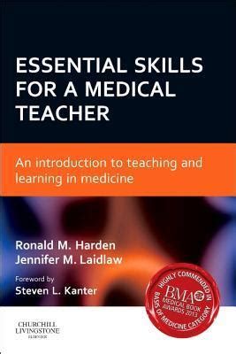 Essential Skills for a Medical Teacher: An Introduction to Teaching and ...