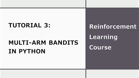 Tutorial 3 - Programming Bandit algorithms in Python | Reinforcement ...