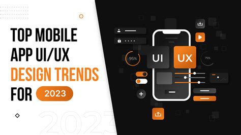 Top Mobile App UI/UX Design Trends for 2023