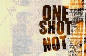 Image result for Not a One Time Shot