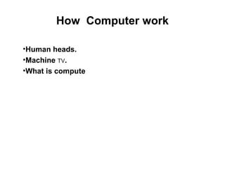Image result for Explain About How Computer Work