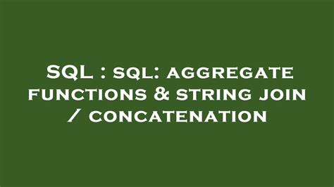 نتيجة الصورة لـ String Aggregate SQL