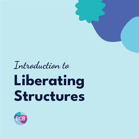 Introduction to Liberating Structures (digital download) - BCB Learning ...