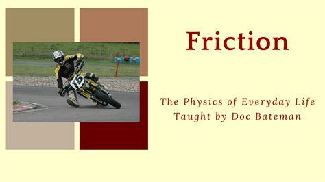 The Physics of Everyday Life: Friction - Physics Done Right