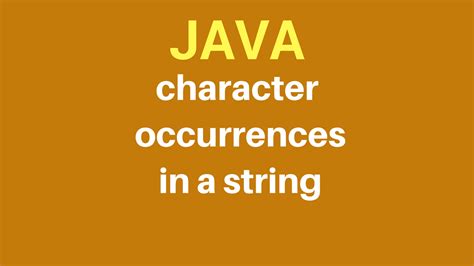 Occurrence of Character in String in Java に対する画像結果