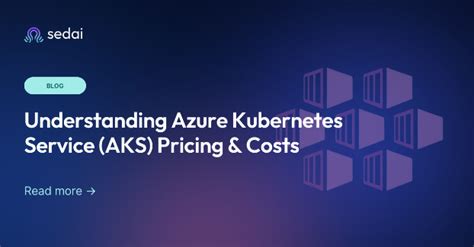 Understanding Azure Kubernetes Service (AKS) Pricing & Costs