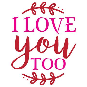 Love You Too に対する画像結果