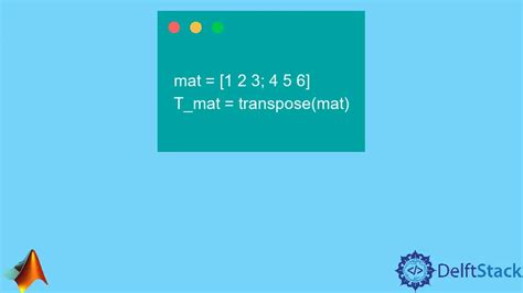 Image result for Transpose Matrix in MATLAB