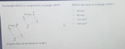 Solved: Rectangle ABCD is congruent to rectangle URS1 What is the area ...
