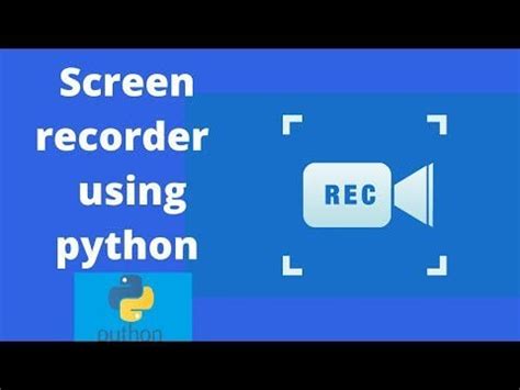 Image result for How to Create a Screen Recorder in Python