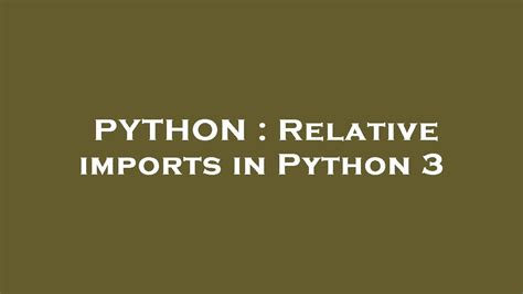 Image result for Relative Imports Python