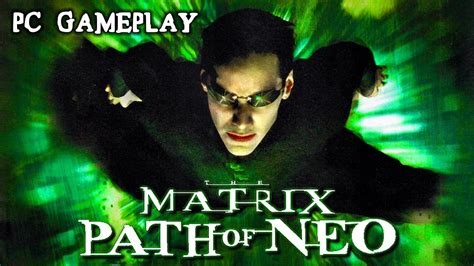 The Matrix: Path of Neo (2005) - PC Gameplay - YouTube