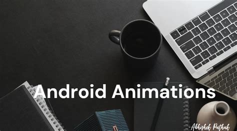 Image result for Types of Animation Android