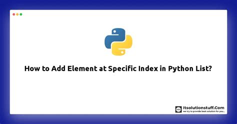 Toradh íomhá ar Add Element to Specific Position List Python