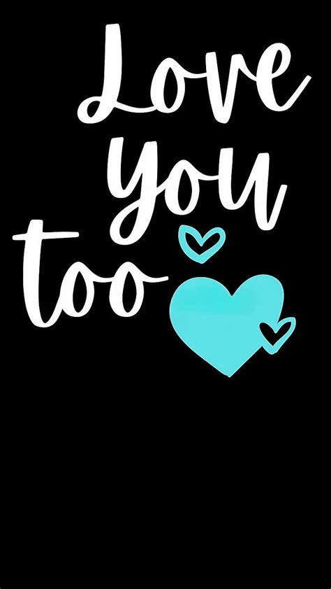 Love You Too に対する画像結果