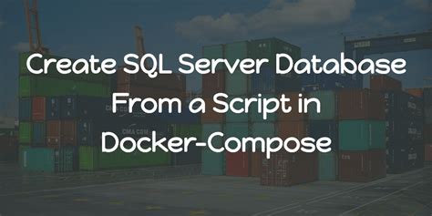 Image result for Docker Compose SQL Server